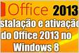 Instalação do Office 2013 com chave de ativaçã